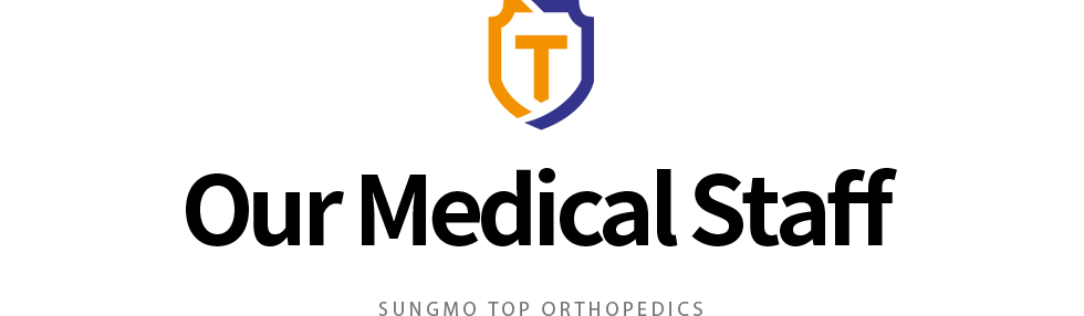 SUNGMO TOP ORTHOPEDICS Our Medical Staff